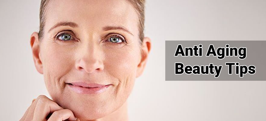 Anti Aging Beauty Tips